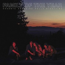Family Of The Year - Goodbye Sunshine Hello Nighttime 미국수입반, 1CD