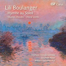 LILI BOULANGER - HYMNE AU SOLEIL : CHORAL WORKS / MICHAEL ALBER 불랑제 : 태양에 바치는 찬가 - 합창음악 작품집 오르페우스 보칼앙상블 독일수입반