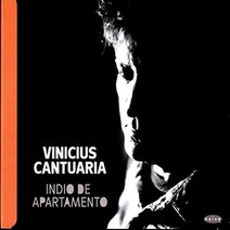 VINICIUS CANTUARIA - INDIO DE APARTAMENTO 프랑스수입반, 1CD
