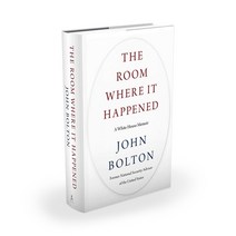 The Room Where It Happened - 백악관 전 국가안보보좌관 '존 볼턴 회고록':A White House Memoir, Simon & Schuster