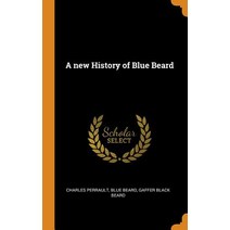 (영문도서) A new History of Blue Beard Hardcover, Franklin Classics, English, 9780342833191