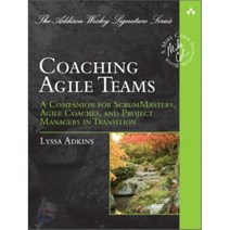 Coaching Agile Teams : A Companion for Scrummasters Agile Coaches and Project Manager..., Addison-Wesley