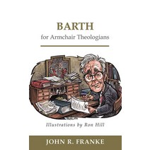(영문도서) Barth for Armchair Theologians Paperback, Westminster John Knox Press, English, 9780664227340