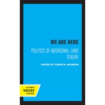 We Are Here: Politics of Aboriginal Land Tenure Hardcover, University of California Press, English, 9780520362109