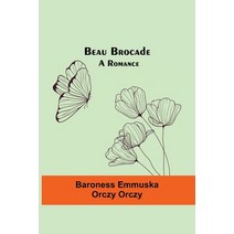 (영문도서) Beau Brocade: A Romance Paperback, Alpha Edition