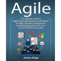 (영문도서) Agile: The Ultimate Guide to Agile Project Management and Kanban for Agile Software Developme... Paperback, Createspace Independent Pub..., English, 9781727480979
