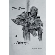 (영문도서) The Duke of Ackergil Paperback, Xlibris Us