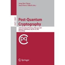 (영문도서) Post-Quantum Cryptography: 12th International Workshop Pqcrypto 2021 Daejeon South Korea ... Paperback, Springer, English, 9783030812928