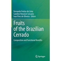 Fruits of the Brazilian Cerrado: Composition and Functional Benefits Hardcover, Springer