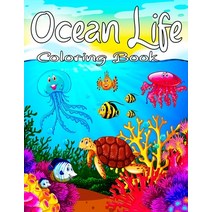 Ocean Life Coloring Book: Cute Tropical Fish Fun Sea Creatures Beautiful Underwater Scenes and Oce... Paperback, Independently Published, English, 9798731982948