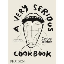 A Very Serious Cookbook: Contra Wildair Hardcover, Phaidon Press