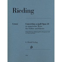 리딩 헝가리안 콘체르티노 in a minor Op. 21 : Rieding Oskar Concertino in a minor Op. 21 in Hunga..., 편집부 편, G. Henle Verlag