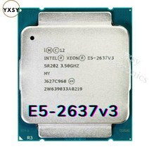 인텔 제온 E5 2637 V3 프로세서 쿼드 코어 LGA 2011-3 서버 CPU E5 2637V3 3.5GHz 135W 15M 캐시, 한개옵션0