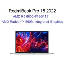 샤오미 레드미북 프로 15 2022 노트북 인치 3.2K 90Hz PC 컴퓨터 AMD Ryzen R7 6800H RTX2050 GDDR6 SSD, 한개옵션5, 한개옵션4, 한개옵션3, 한개옵션2, 한개옵션1, 02 R5-6600H 16GB 1TB