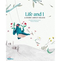 Life and I: A Story About Death, Die Gestalten Verlag