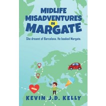 Midlife Misadventures in Margate: Comedy Travel Memoir Series Paperback, Mid Life Backpacker Books L..., English, 9781838362201