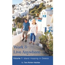 (영문도서) Work & Live Anywhere: Island Hopping in Greece Paperback, Richter Publishing LLC, English, 9781954094260