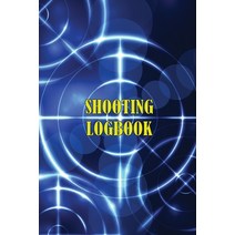 (영문도서) Shooting Logbook: Keep Record Date Time Location Firearm Scope Type Ammunition Distance... Paperback, Loredana Loson, English, 9781803831800