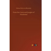 (영문도서) From the Caves and Jungles of Hindostan Hardcover, Outlook Verlag, English, 9783734089299