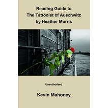 (영문도서) Reading Guide to The Tattooist of Auschwitz by Heather Morris (Unauthorized) Paperback, Punked Books, English, 9781908375384