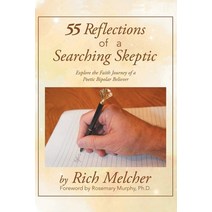 (영문도서) 55 Reflections of a Searching Skeptic: Explore the Faith Journey of a Poetic Bipolar Believer Paperback, Infusedmedia, English, 9781685060480