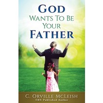 God Wants To Be Your Father Paperback, Hcp Book Publishing, English, 9781953759221