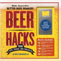 Beer Hacks: 100 Tips Tricks and Projects 하드cover