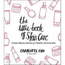 The Little Book of Skin Care:Korean Beauty Secrets for Healthy Glowing Skin, William Morrow & Company