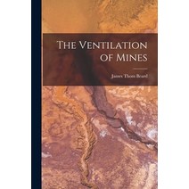 (영문도서) The Ventilation of Mines Paperback, Legare Street Press, English, 9781017516388