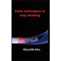 (영문도서) Some techniques to stop smoking Paperback, Independently Published, English, 9798848313758
