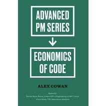 Economics of Code: Advanced Product Management Series [Paperback]