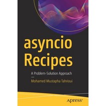 (영문도서) Asyncio Recipes: A Problem-Solution Approach Paperback, Apress, English, 9781484244005