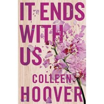 It Ends With Us : 틱톡 베스트셀러 '우리가 끝이야' 영문판 : The emotional #1 Sunday Times bestseller, Simon & Schuster, 9781471156267, Colleen Hoover