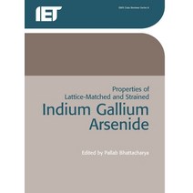 (영문도서) Properties of Lattice-Matched and Strained Indium Gallium Arsenide Paperback, Institute of Electrical Eng..., English, 9780863416620