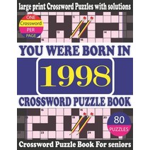 (영문도서) You Were Born in 1998: Crossword Puzzle Book: Crossword Games for Puzzle Fans & Exciting Cros... Paperback, Independently Published, English, 9798748687010
