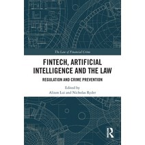 (영문도서) FinTech Artificial Intelligence and the Law: Regulation and Crime Prevention Paperback, Routledge, English, 9781032012469