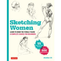 Sketching Women: Learn to Draw Lifelike Female Figures a Complete Course for Beginners - Over 600 I... Paperback, Tuttle Publishing