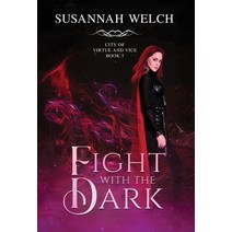 (영문도서) Fight with the Dark Hardcover, Silky Sky Publishing, LLC, English, 9781958568040