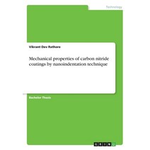 Mechanical properties of carbon nitride coatings by nanoindentation technique Paperback, Grin Verlag