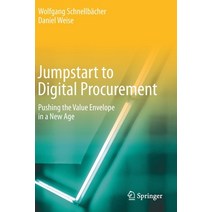 (영문도서) Jumpstart to Digital Procurement: Pushing the Value Envelope in a New Age Paperback, Springer, English, 9783030519865