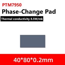 하니웰-PTM7950 열 패드 노트북 CPU 그래픽 카드 GPU 위상 변경 냉각 실리콘 그리스 개스킷 85W/mK, 03 40x80mm