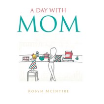 A Day with Mom Hardcover, Christian Faith Publishing, Inc