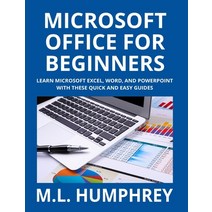 Microsoft Office for Beginners Hardcover, M.L. Humphrey
