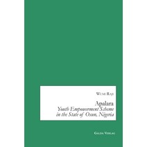 (영문도서) Apalara: Youth Empowerment Scheme in the State of Osun Nigeria Paperback, Galda Verlag, English, 9783962032098