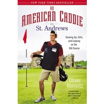 An American Caddie in St Andrews: Growing Up Girls and Looping on the Old Course [페이퍼백]