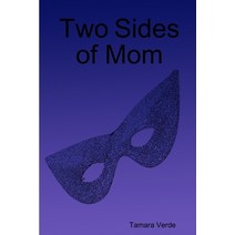 (영문도서) Two Sides of Mom Paperback, Lulu.com, English, 9781312361379