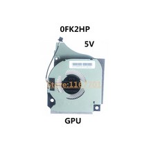 CPU/Dell piron G5-5590 G7-7590 7790 0X4F3M 0F7N58 0T08W2 0FTV1X 063NYM 0FK2HP 0C04TH 0MRJKK 5V/12V, 09 0FK2HP-5V
