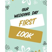 Our Wedding Day First Look: Wedding Day - Bride and Groom - Love Notes Paperback, Patricia Larson