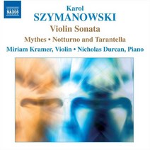 [CD] Miriam Kramer 시마노프스키: 바이올린 소나타 전설 로망스 야상곡과 타란텔라 (Szymanowski: Violin Sonata Op ...