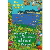 (영문도서) The Barefoot Guide to Learning Practices in Organisations and Social Change Paperback, Practical Action Publishing, English, 9781853399626